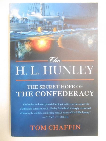 Hunley H.L. The Secret Hope of the Confederacy