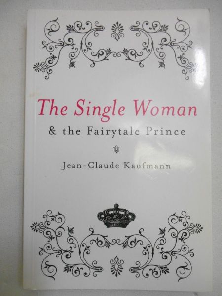 The Single Woman & the Fairytale Prince