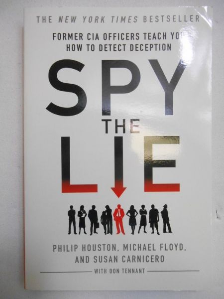 Spy the Lie: Former CIA Officers Teach You How to Detect Deception