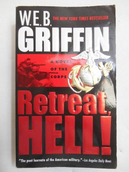Griffin W. E. B. - Retreat, Hell!