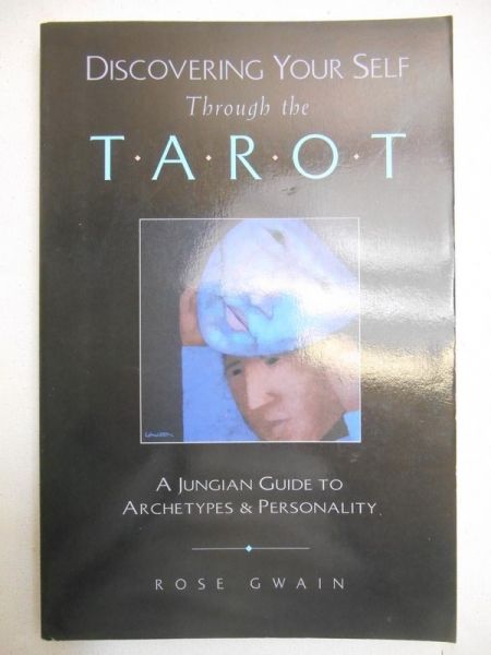 Discovering Your Self Through the Tarot