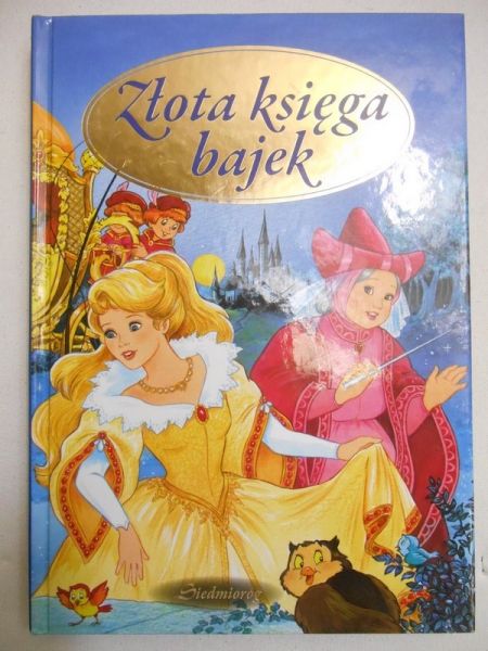 Michałowska Aleksandra (oprac.) - Złota księga bajek
