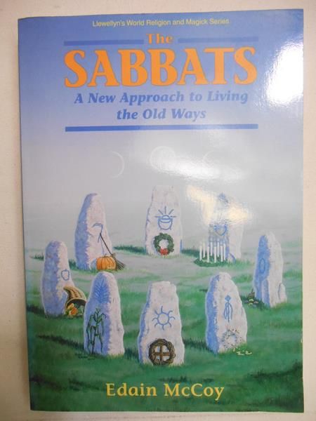 The Sabbats. A nEw Approach to Living the Old Ways