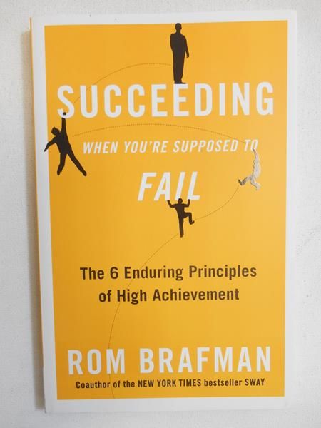 Brafman Rom - Succeeding when you're supposed to fail