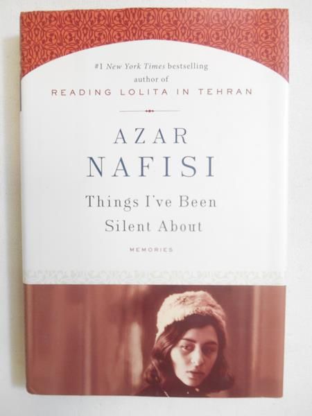 Nafisi Azari - Things I've Been Silent About