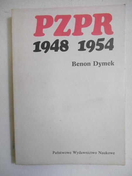 Dymek Benon - PZPR 1948-1954