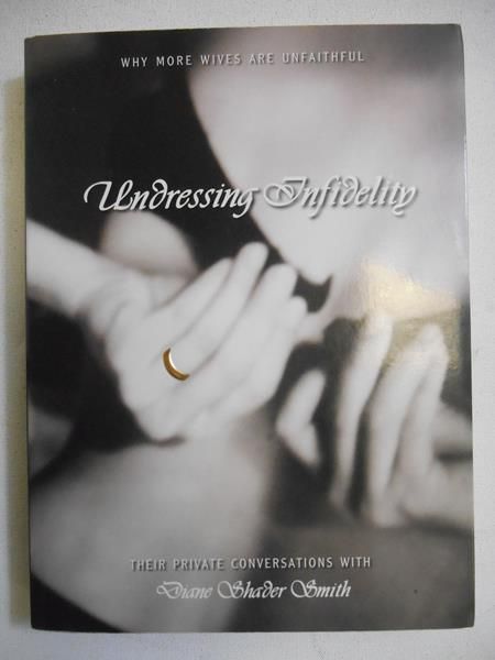 Undressing Infidelity. Why More Wives Are Unfaithful