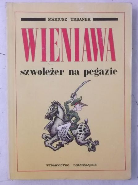 Wieniawa. Szwoleżer na Pegazie
