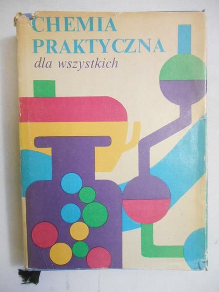 Gajewski Władysław (red.)  -  Chemia praktyczna dla wszystkich