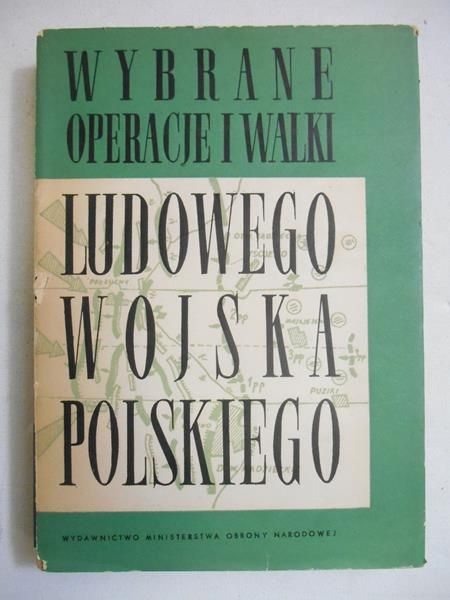 Wybrane operacje i walki Ludowego Wojska Polskiego
