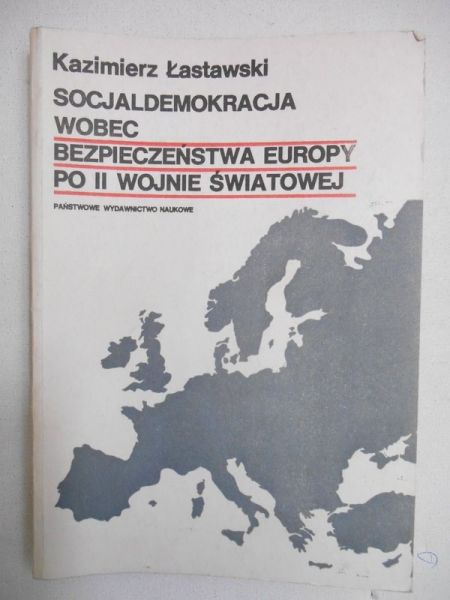 Socjaldemokracja wobec bezpieczeństwa Europy po II wojnie światowej
