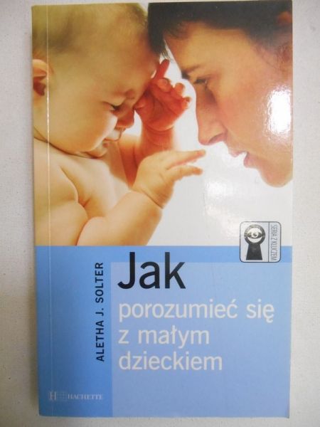 Jak porozumieć się z małym dzieckiem