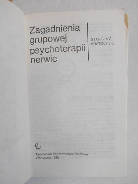 Kratochvil Stanisław - Zagadnienia grupowej psychoterapii nerwic