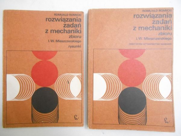 Romicki Romuald - Rozwiązania zadań z mechaniki zbioru I. W. Mieszczerskiego, T. I-II