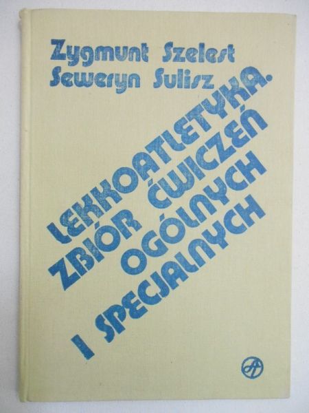 Lekkoatletyka zbiór ćwiczeń ogólnych i specjalnych