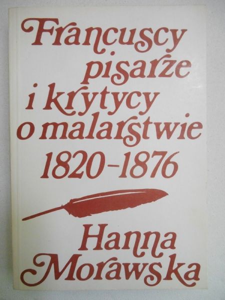 Francuscy pisarze i krytycy  o malarstwie 1820-1876