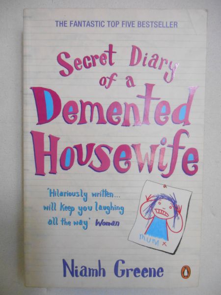 Greene Niamh - Secret Diary of a Demented Housewife