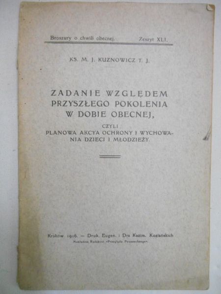Zadanie względem przyszłego pokolenia w dobie obecnej, 1916 r.