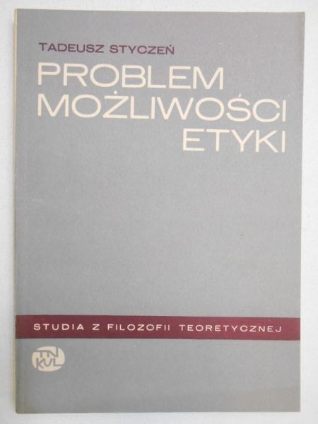 Styczeń Tadeusz - Problem możliwości etyki