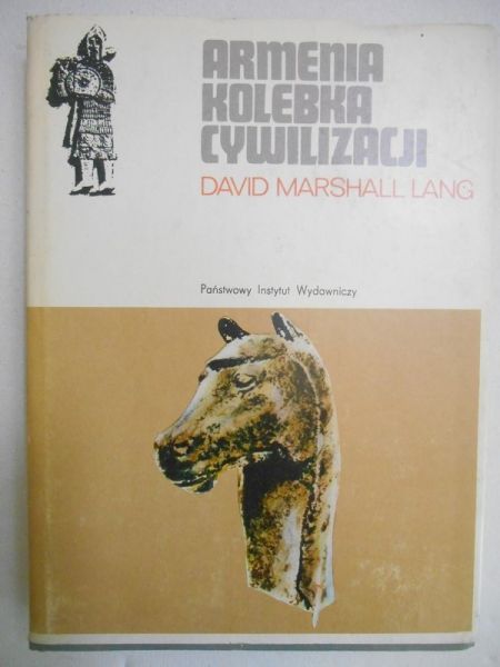 Lang Marshall David - Armenia kolebka cywilizacji