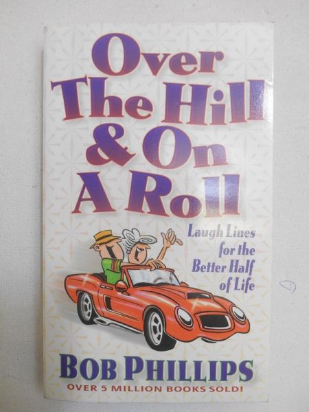 Over the Hill & On A Roll