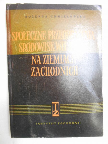 Społeczne przeobrażenia środowisk wiejskich na Ziemiach Zachodnich