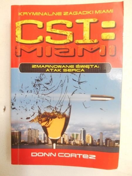 Cortez Donn - CSI: Miami. Zmarnowane Święta: Atak serca