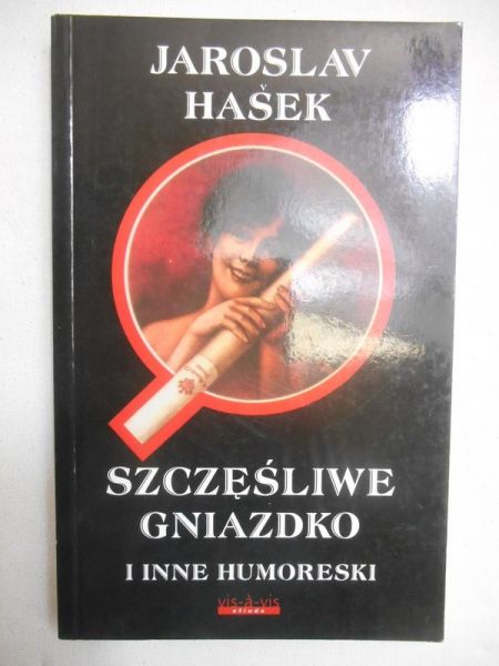 Hasej Jaroslav - Szczęśliwe gniazdko i inne humoreski