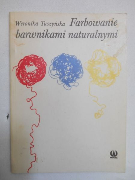 Tuszyńska Weronika - Farbowanie barwnikami naturalnymi