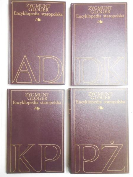 Gloger Zygmunt - Encyklopedia staropolska, Tom I-IV