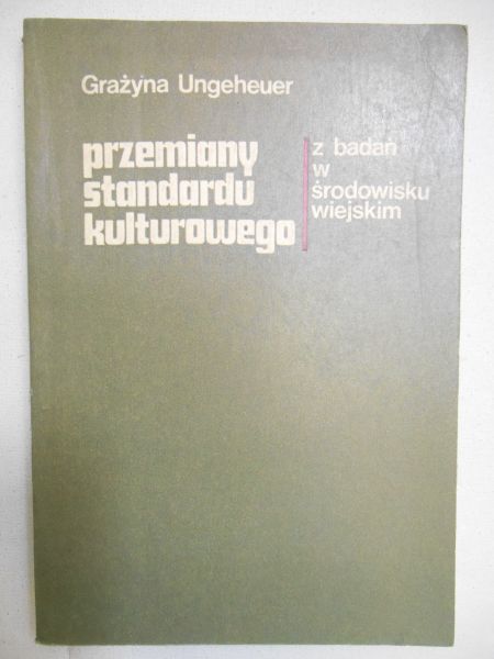 Ungeheuer Grażyna - Przemiany standardu kulturowgo