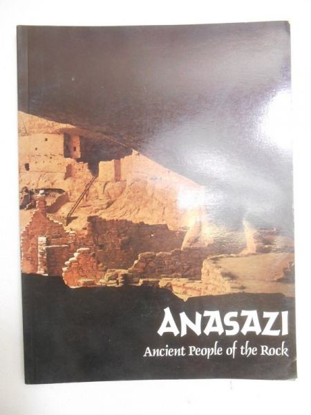 Anasazi. Ancient People of the Rock