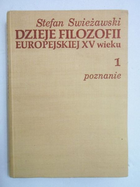 Świeżawski Stefan - Dzieje filozofii europejskiej XV wieku. Tom I