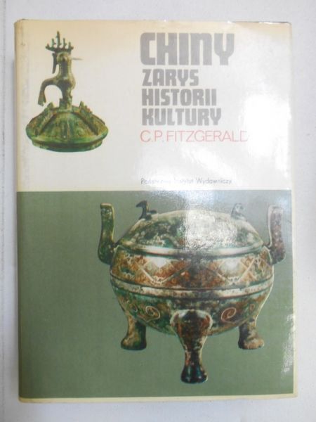 Fitzgerald C.P. - Chiny zarys historii hultury