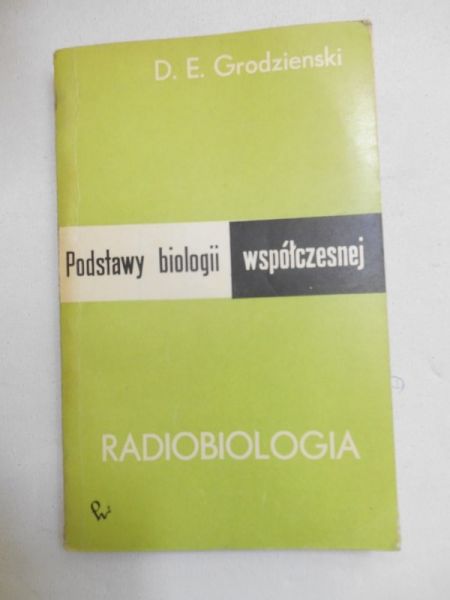 Radiobiologia. Podstawy biologii współcznesnej