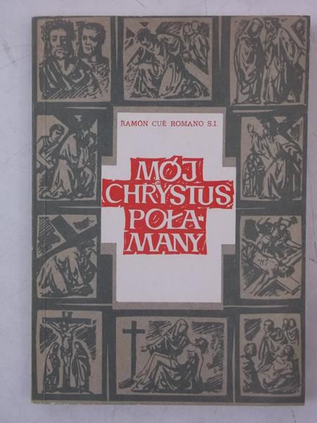 Mój Chrystus Połamany