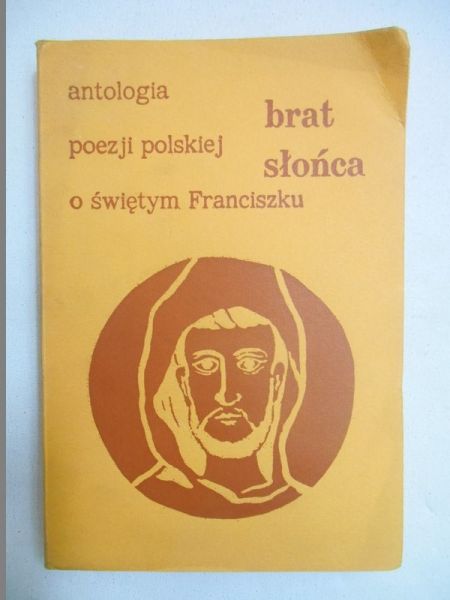 Michalczyk Wacław Marian (opr.) - Brat słońce