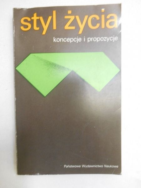 Styl życia. Koncepcje i propozycje