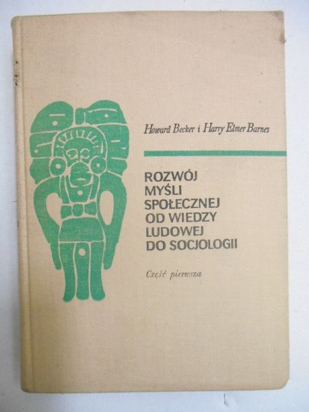 Rozwój myśli społecznej od wiedzy ludowej do socjologii, cz. I