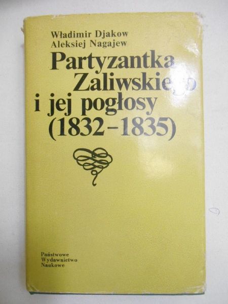 Partyzantka Zaliwskiego i jej pogłosy (1832-1835)