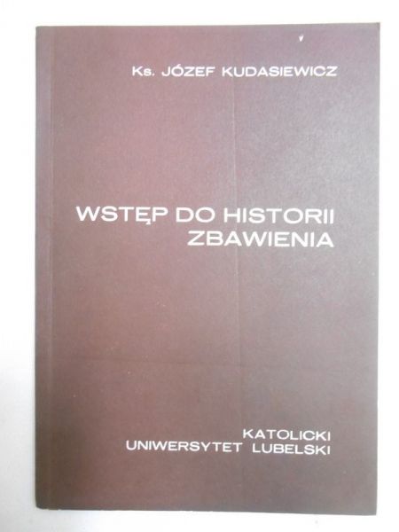Kudasiewicz Józef - Wstęp do historii zbawienia