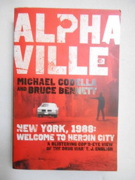 Alphaville. New York, 1988. Welcome to Heroin City