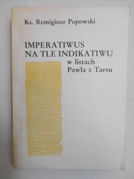 Imperatiwus na tle indikatiwu w listach Pawła z Tarsu