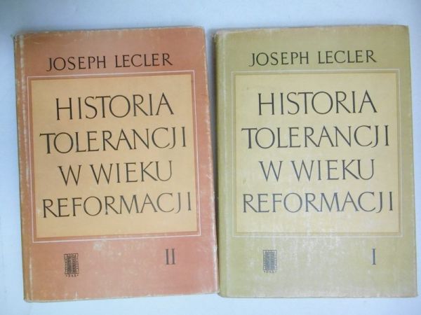Historia tolerancji w wieku reformacji. T. I-II
