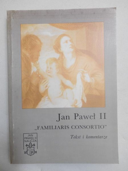 Styczeń Tadeusz (red.) - Jan Paweł II "Familiaris consortio"