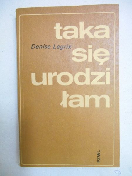 Taka się urodziłam
