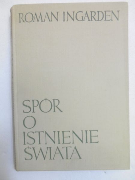 Ingarden Roman - Spór o istnienie świata, tom III