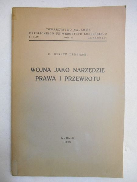Wojna jako narzędzie prawa i przewrotu
