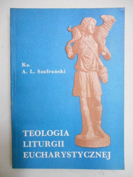 Teologia liturgii eucharystycznej