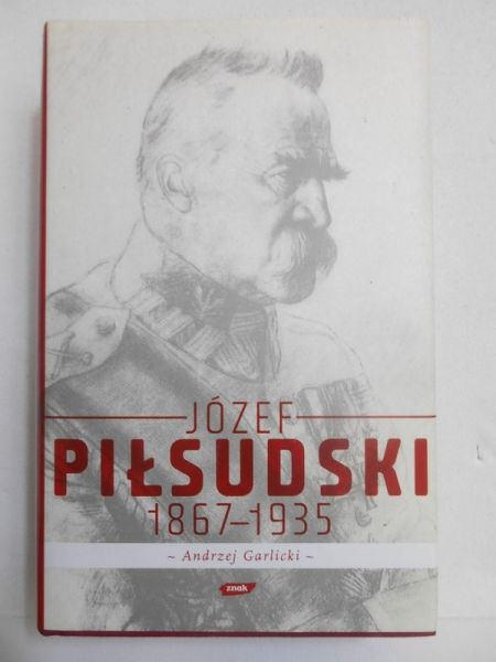 Józef Piłsudski 1867-1935